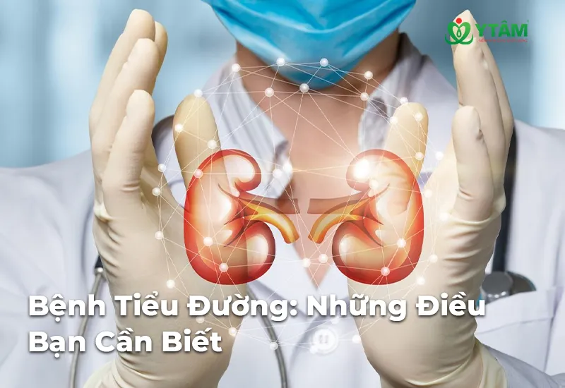 Bệnh Tiểu Đường: Những Điều Bạn Cần Biết