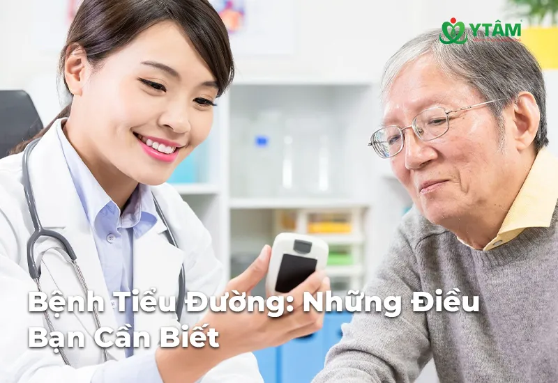 Bệnh Tiểu Đường: Những Điều Bạn Cần Biết