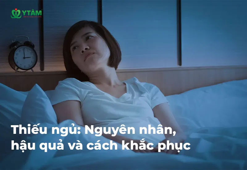 Thiếu ngủ: Nguyên nhân, hậu quả và cách khắc phục