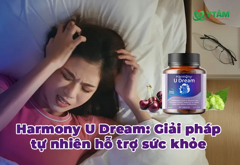 Harmony U Dream: Giải pháp tự nhiên hỗ trợ sức khỏe