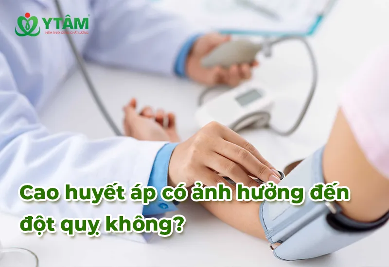 Cao huyết áp có ảnh hưởng đến đột quỵ không?