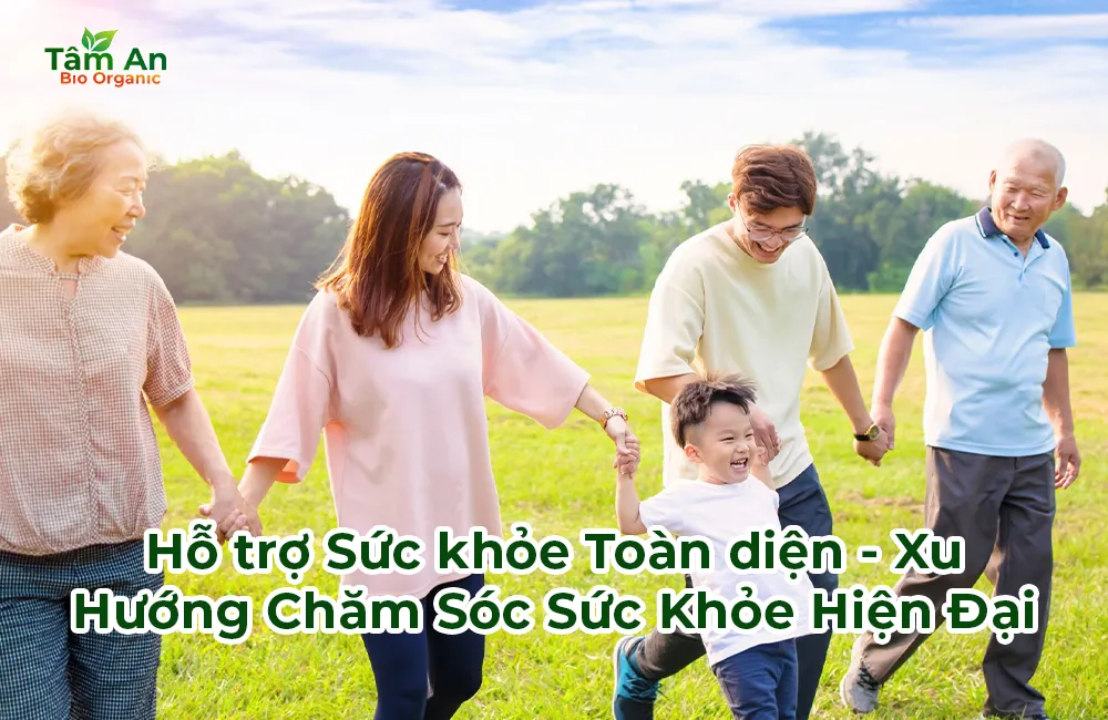 Hỗ Trợ Sức Khỏe Hỗ trợ Sức khỏe Toàn diện - Xu Hướng Chăm Sóc Sức Khỏe Hiện Đại