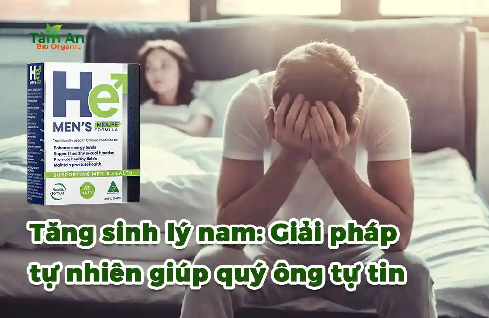 Tăng sinh lý nam: Giải pháp tự nhiên giúp quý ông tự tin 