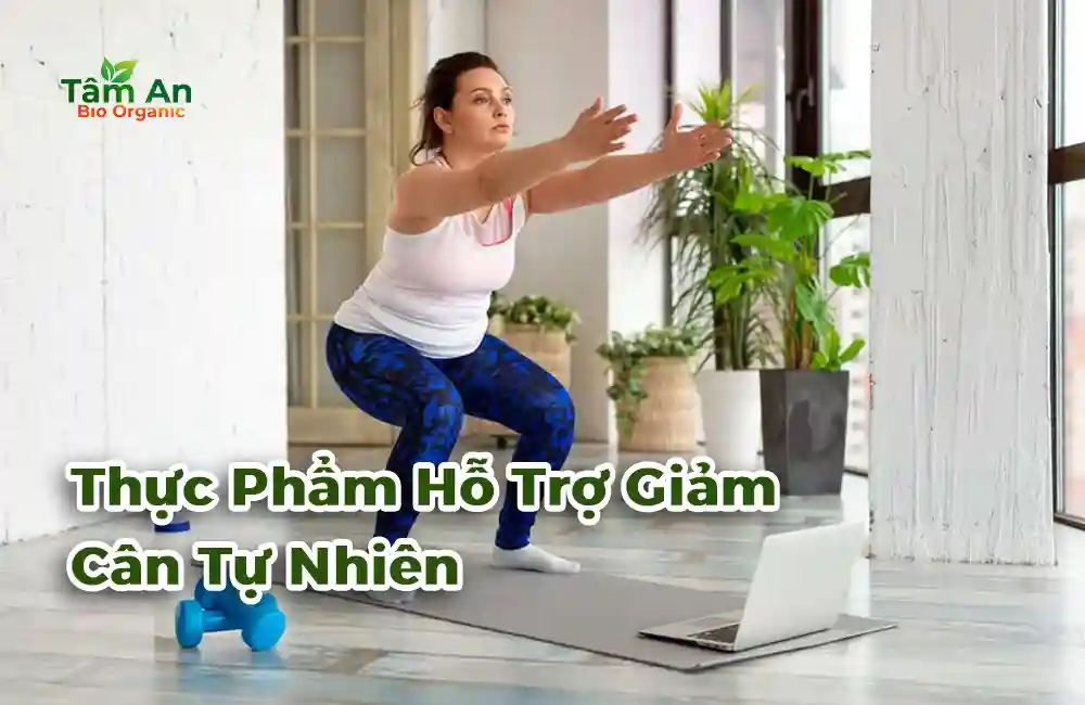 Thực Phẩm Hỗ Trợ Giảm Cân Tự Nhiên